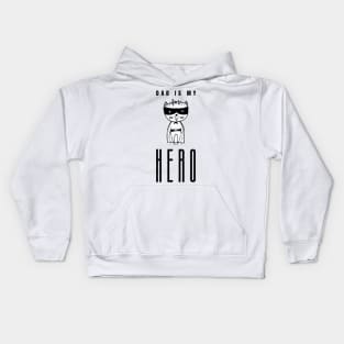 Dad is my hero Kids Hoodie